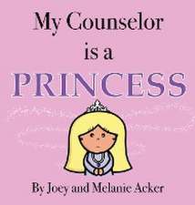 My Counselor is a Princess