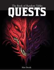 The Book of Random Tables: Quests: Adventure Ideas for Fantasy Tabletop Role-Playing Games