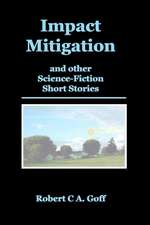 Impact Mitigation and other Science-Fiction Short Stories