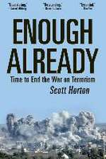 Horton, S: Enough Already