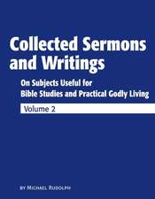 Collected Sermons and Writings Vol. 2