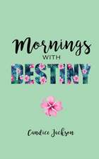 Mornings with Destiny
