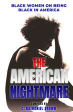 The American Nightmare: Black Women on Being Black in America