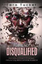 You're Not Disqualified