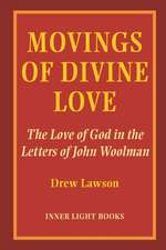 Movings of Divine Love: The Love of God in the Letters of John Woolman