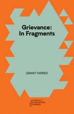 Grievance: In Fragments