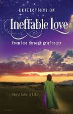 Reflections on Ineffable Love