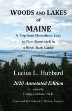 Woods And Lakes of Maine - 2020 Annotated Edition