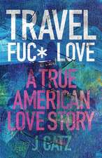 Travel Fuck Love