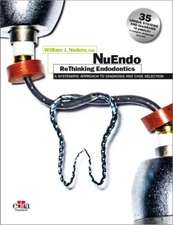 Nudera, W: NuEndo ReThinking Endodontics - A systematic appr