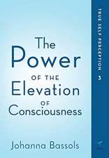 The Power of the Elevation of Consciousness