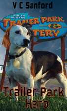 Trailer Park Hero