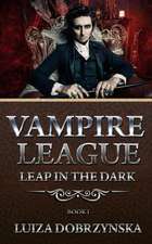 Vampire League - Book I: Leap in the Dark