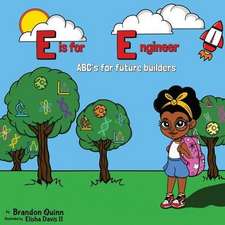 E is for Engineer: ABC's for Future Builders