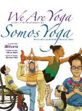 We Are Yoga/Somos Yoga