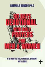 90 DAYS DAILY DEVOTIONAL WITH DAILY PRAYERS FOR MEN & WOMEN