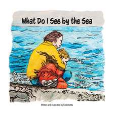 What Do I See by the Sea?