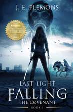 Last Light Falling - The Covenant, Book I