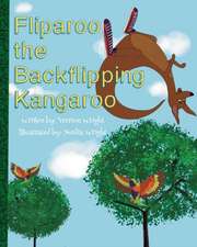 Wright, V: Fliparoo the Backflipping Kangaroo