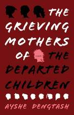 The Grieving Mothers of the Departed Children