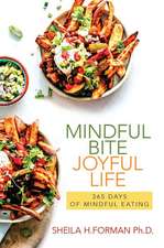 Mindful Bite, Joyful Life: 365 Days of Mindful Eating