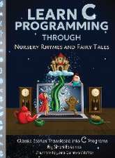 Learn C Programming through Nursery Rhymes and Fairy Tales