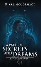 A Path of Secrets and Dreams