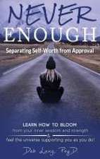 Never Enough: Separating Self-Worth from Approval