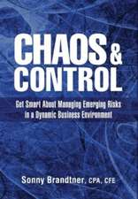 Chaos & Control: Get Smart About Managing Emerging Risks in a Dynamic Business Environment