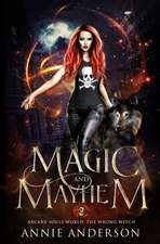 Magic and Mayhem