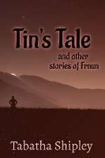 Tin's Tale and Other Stories of Fraun