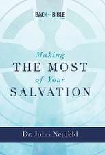 Making the Most of Your Salvation