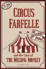 Circus Farfelle and the Case of the Missing Monkey