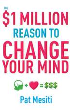 The $1 Million Reason to Change Your Mind