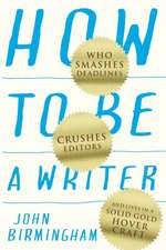 How to Be a Writer