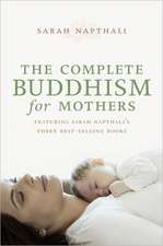 The Complete Buddhism for Mothers