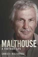 Malthouse: A Football Life