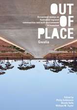 Out of Place (Gwalia): Occasional Essays on Australian Regional Communities and Built Environments in Transition