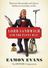 Lord Sandwich and the Pants Man