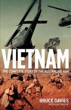 Vietnam: The Complete Story of the Australian War