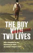 Kazerooni, A: Boy with Two Lives