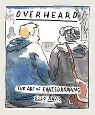 Davis, O: Overheard