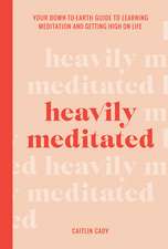 Heavily Meditated