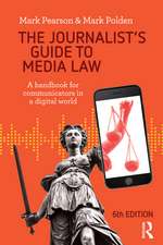 The Journalist's Guide to Media Law: A handbook for communicators in a digital world