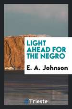 Light Ahead for the Negro