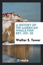 A History of the American Whale Fishery