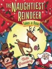 The Naughtiest Reindeer Takes a Bow