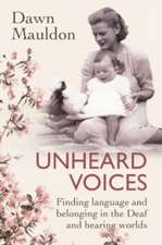 Unheard Voices: Finding language and belonging in the Deaf and hearing worlds