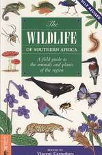 The Wildlife of Southern Africa: A Field Guide to the Animals and Plants of the Region