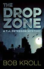 The Drop Zone: A T.J. Peterson Mystery